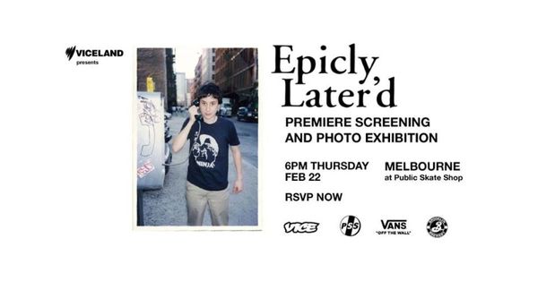 Epicly Later'd Premiere Screenings