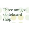 Three Amigos Skate shop 
